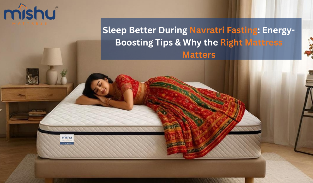 Sleep Better During Navratri Fasting – Tips & Mattress Guide